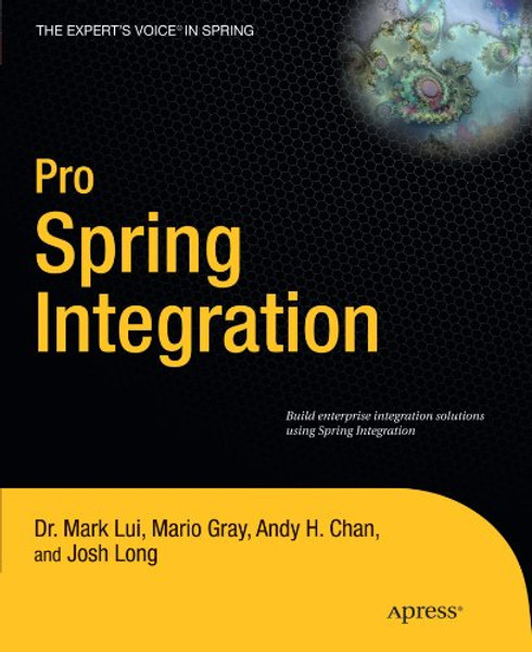 Pro Spring Integration (Expert's Voice in Spring)