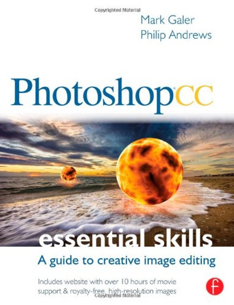 Photoshop CC: Essential Skills: A guide to creative image editing