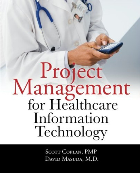 Project Management for Healthcare Information Technology