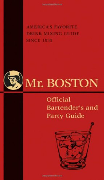 Mr. Boston: Official Bartender's and Party Guide (Mr. Boston: Official Bartender's & Party Guide)