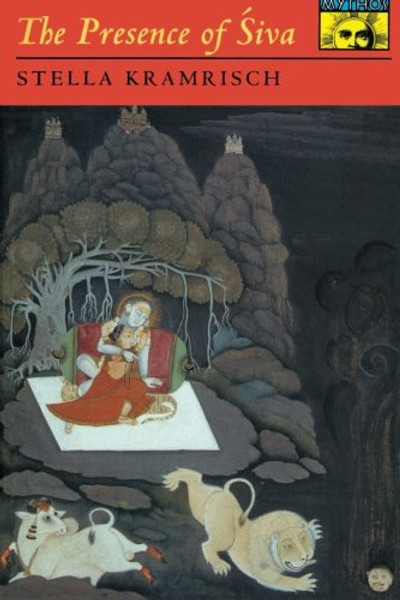 The Presence of Siva (Mythos: The Princeton/Bollingen Series in World Mythology)