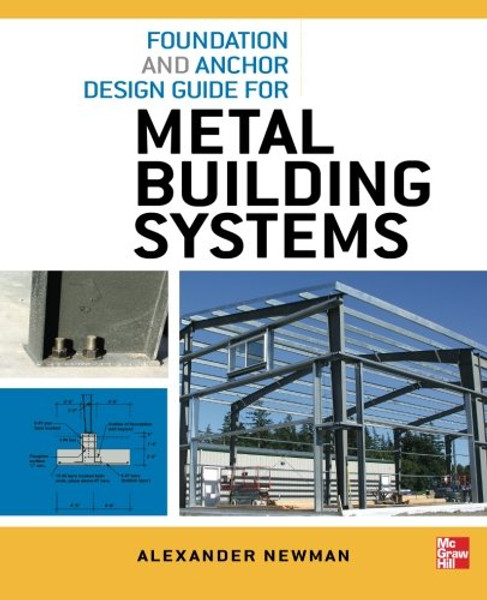 Foundation and Anchor Design Guide for Metal Building Systems