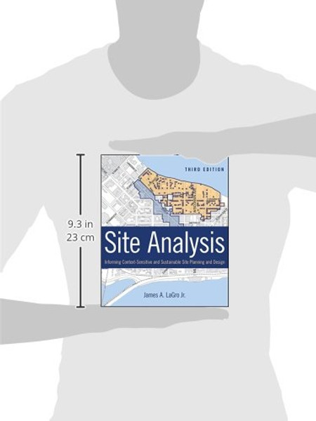 Site Analysis: Informing Context-Sensitive and Sustainable Site Planning and Design