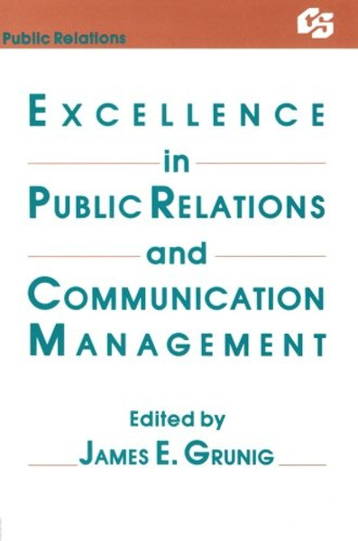 Excellence in Public Relations and Communication Management (Routledge Communication Series)