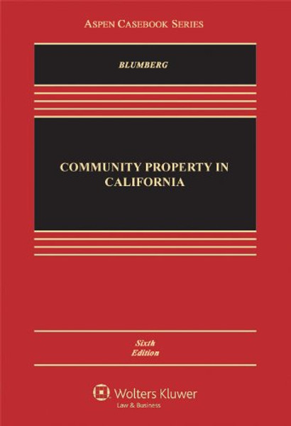 Community Property in California, Sixth Edition (Aspen Casebook Series)