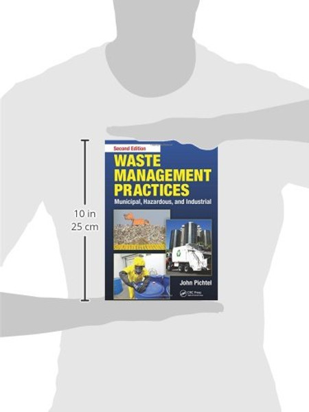 Waste Management Practices: Municipal, Hazardous, and Industrial, Second Edition