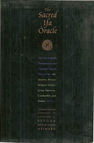 The Sacred Ifa Oracle (English and Yoruba Edition)