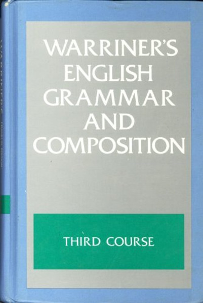 Warriner's English Grammar & Composition: Third Course Grade Nine