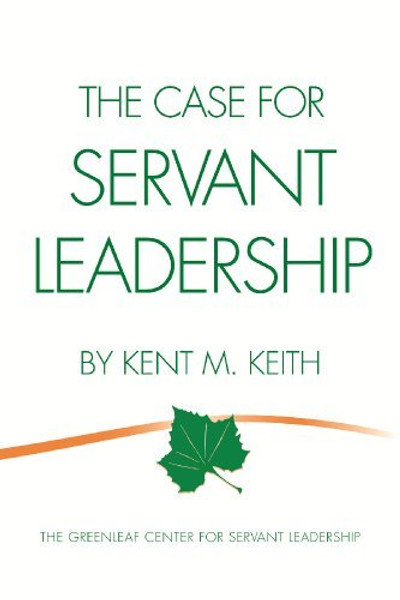 The Case for Servant Leadership