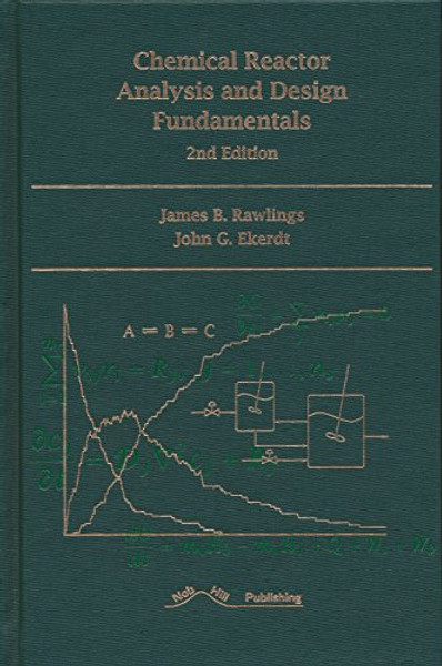 Chemical Reactor Analysis and Design Fundamentals