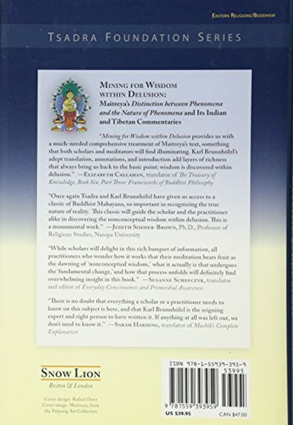 Mining for Wisdom within Delusion: Maitreya's Distinction between Phenomena and the Nature of Phenomena and Its Indian and Tibetan Commentaries (Tsadra)