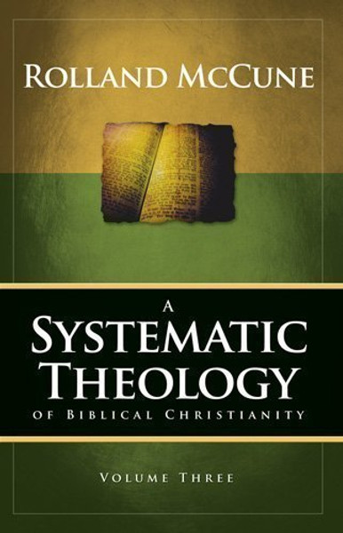 A Systematic Theology of Biblical Christianity, Volume 3: The Doctrines of Salvation, the Church, and Last Things