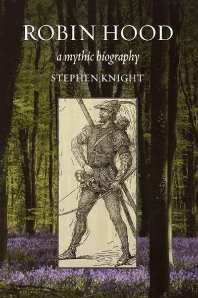 Robin Hood: A Mythic Biography