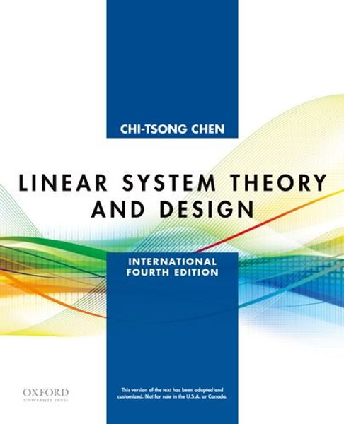 Linear System Theory and Design: International Fourth Edition (The Oxford Series in Electrical and Computer Engineering)