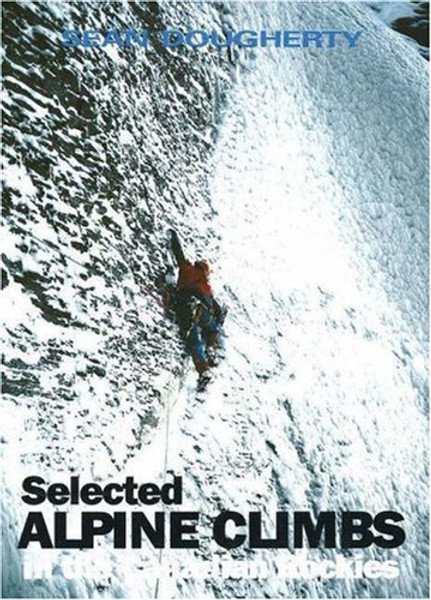 Selected Alpine Climbs in the Canadian Rockies (Falcon Guides Rock Climbing)