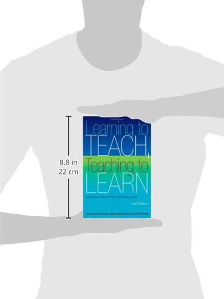 Learning to Teach - Teaching to Learn: A Guide for Social Work Field Education, 2nd edition