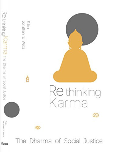 Rethinking Karma: The Dharma of Social Justice