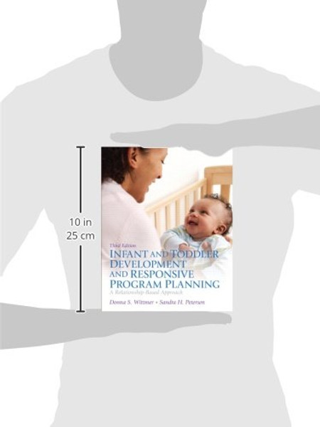 Infant and Toddler Development and Responsive Program Planning: A Relationship-Based Approach (3rd Edition)