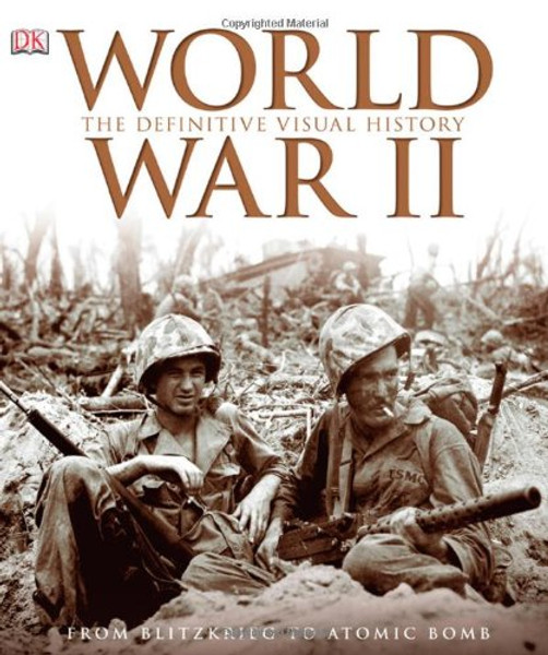 World War II: The Definitive Visual History