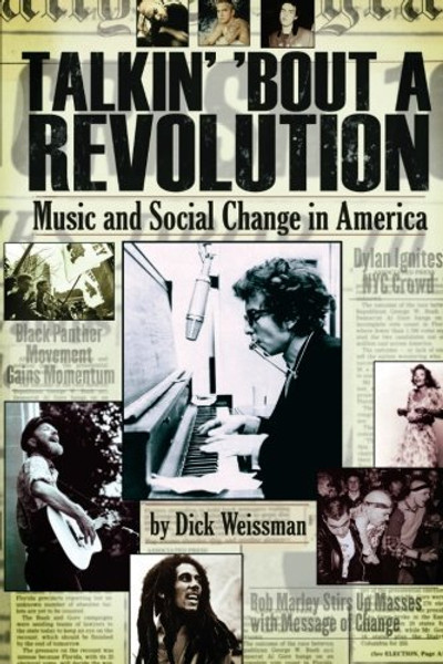 Talkin' 'Bout a Revolution: Music and Social Change in America (Book)