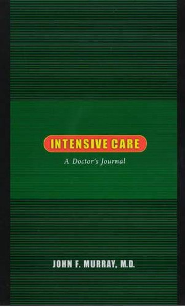 Intensive Care: A Doctor's Journal