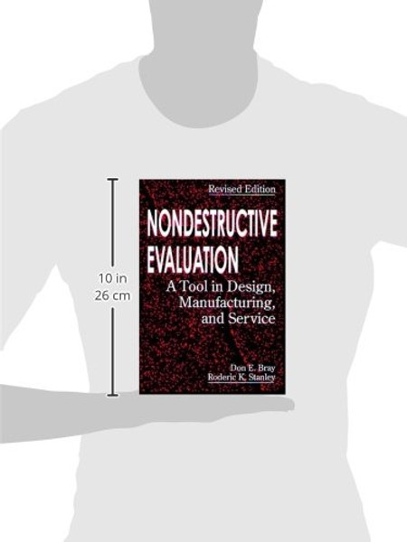 Nondestructive Evaluation: A Tool in Design, Manufacturing and Service