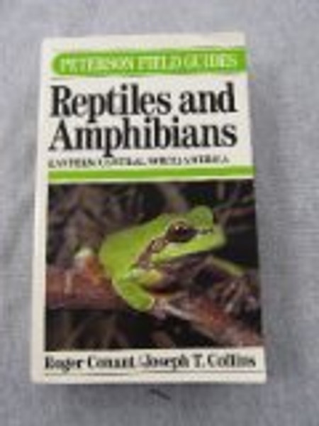 A Field Guide to Reptiles and Amphibians of Eastern/Central North America (Peterson Field Guide Series)
