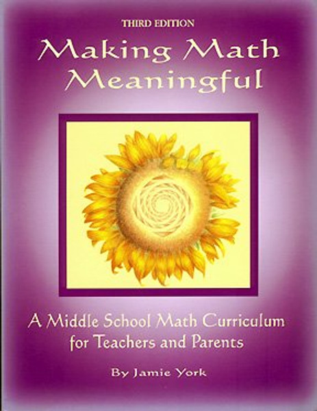 Making Math Meaningful : A Middle School Math Curriculum for Teachers and Parents