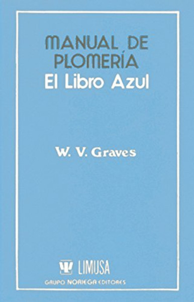 Manual De Plomeria, El Libro Azul / The Pipe Fitters Blue Book (Spanish Edition)