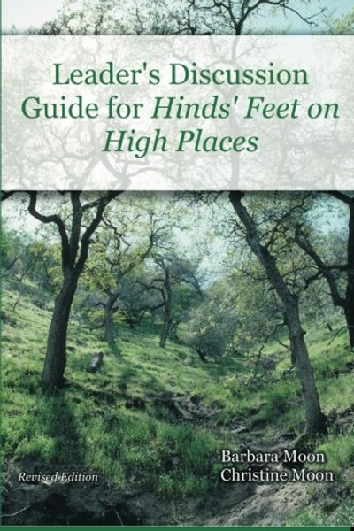 Leader's Discussion Guide for Hinds Feet on High Places