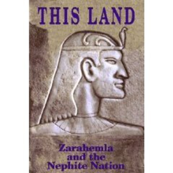 This Land: Zarahemla and the Nephite Nation