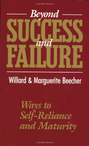 Beyond Success and Failure: Ways to Self-Reliance and Maturity