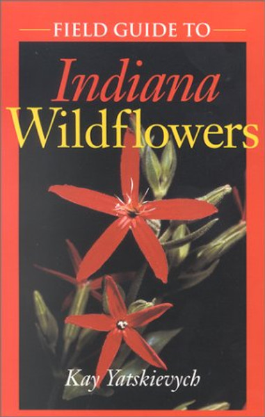Field Guide to Indiana Wildflowers (Wildflowers (Paperback))