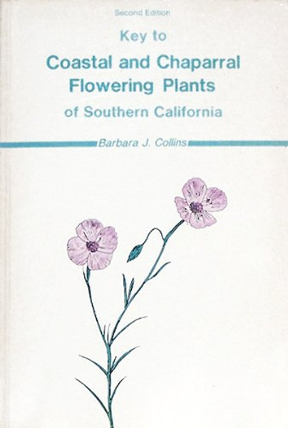 Key to Coastal and Chaparral Flowering Plants of Southern California