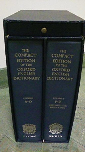 The Compact Edition of the Oxford English Dictionary (2 Volume Set)