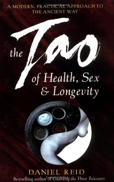 The Tao of Health, Sex and Longevity