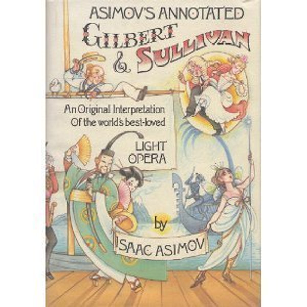 Asimov's Annotated Gilbert and Sullivan