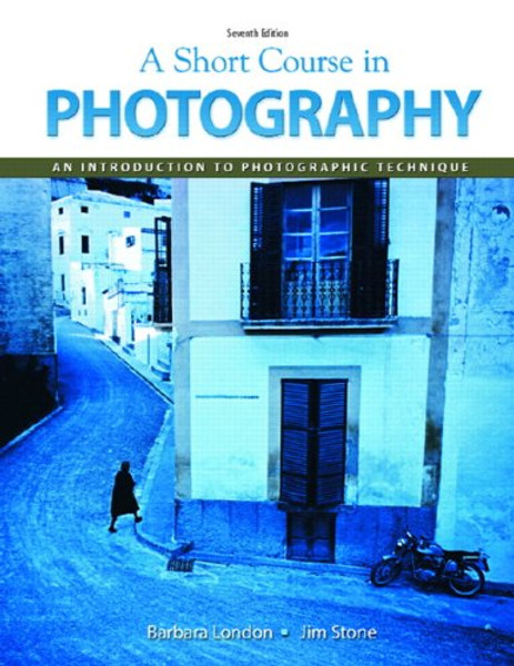 Short Course In Photography Value Package (includes MyPhotographyKit Student Access ) (7th Edition)