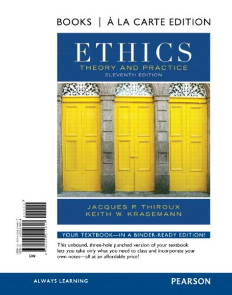 Ethics: Theory and Practice, Books a la Carte Edition (11th Edition)