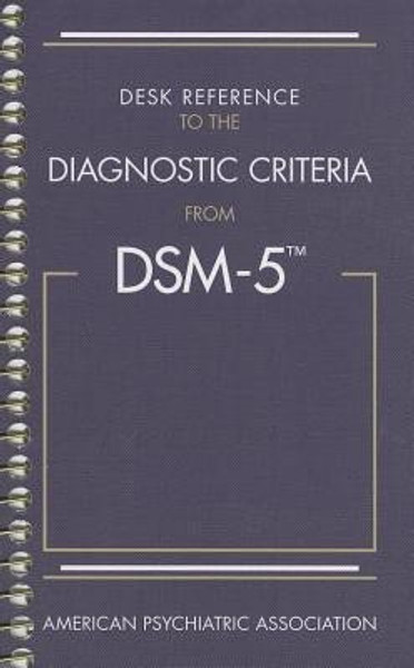 Desk Reference to the Diagnostic Criteria from Dsm-5(r) (English)(Spiral bound)