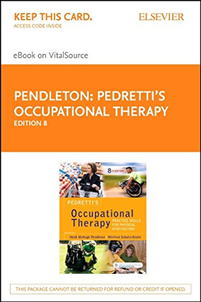 Pedretti's Occupational Therapy  Elsevier eBook on VitalSource (Access Card): Practice Skills for Physical Dysfunction, 8e