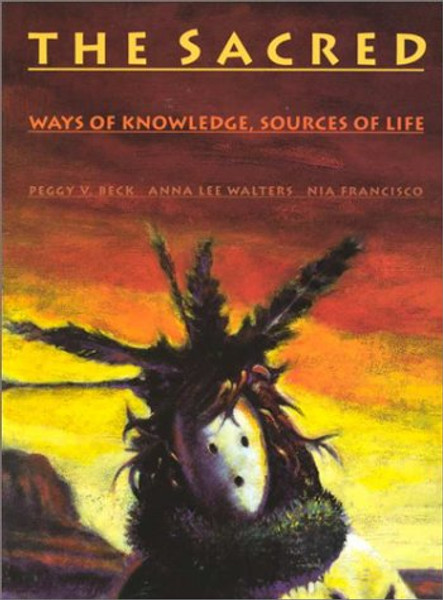 The Sacred: Ways of Knowledge Sources of Life