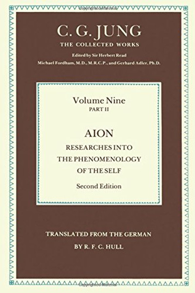 The Archetypes and the Collective Unconscious and Aion: Researches Into the Phenomenology of the Self (2 volumes)