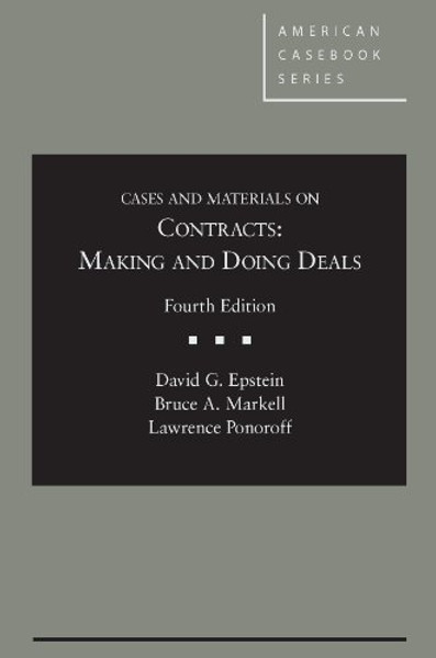 Cases and Materials on Contracts: Making and Doing Deals, 4th (American Casebook Series)