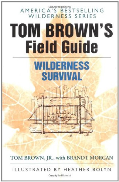 Tom Brown's Field Guide to Wilderness Survival