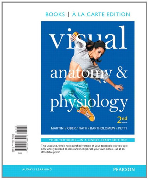 Visual Anatomy & Physiology, Books a la Carte Plus MasteringA&P with eText -- Access Card Package (2nd Edition)