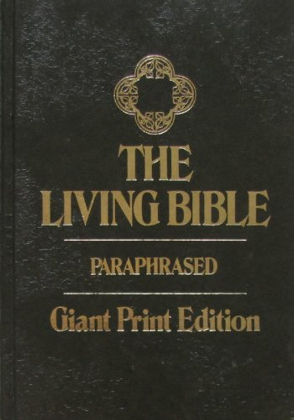 The Living Bible Paraphrased Large Print Edition