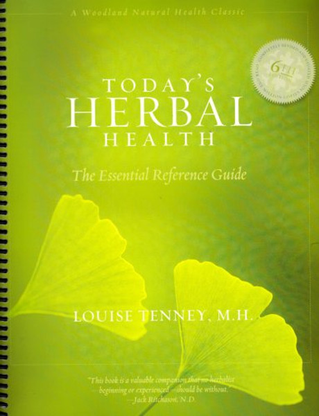 Today's Herbal Health (Spiral): The Essential Reference Guide