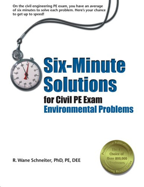 Six-Minute Solutions for Civil PE Exam Environmental Problems