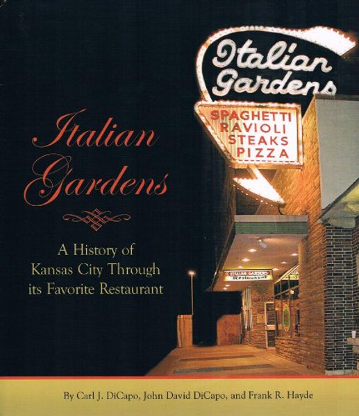 ITALIAN GARDENS: A History of Kansas City Through its Favorite Restaurant